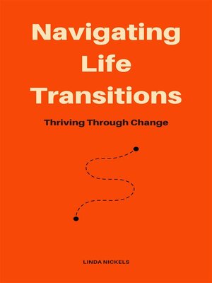 cover image of Navigating Life Transitions--Thriving Through Change
